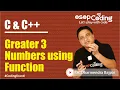 Function Program Greatest among 3 numbers Function in C C Tutorial -