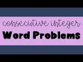 Consecutive Integer Word Problems