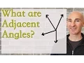 What are Adjacent Angles