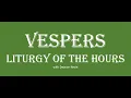 Aug 16 Sun Wk 4 Vespers-EP TWENTIETH SUNDAY IN ORDINARY TIME Liturgy of the Hours