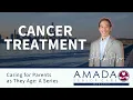 Caring for Parents as They Age Cancer Treatment
