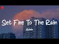 Download Lagu Set Fire To The Rain - Adele (Lyrics)| The Chainsmokers, Jaymes Young