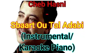 KARAOKE INSTRUMENTAL CHEB HASNI SBART OU TAL ADABI Piano 
