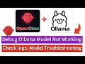OpenClaw Ollama How to Debug Ollama Not Working Issue and Check Logs Model Troubleshooting