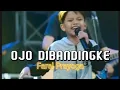 Download Lagu Farel Prayoga - Ojo Dibandingke | Wong Ko Ngene Kok Dibanding-bandingke