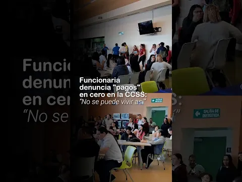 Funcionaria denuncia "pagos" en cero en la CCSS: “No se puede vivir así”