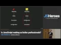 JSHeroes 2017 Alex Moldovan - Is JavaScript Making Us Better Professionals