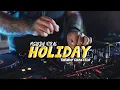 Download Lagu YANG LAGI VIRAL🔥HOLIDAY - THENDO CHASTELO REMIX BASSGANGGA 2025