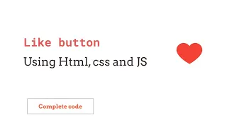 LIke button with HTML CSS JS Complete code