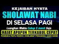 Download Lagu SHOLAWAT PENARIK REZEKI PALING DAHSYAT, Sholawat Nabi Muhammad SAW, SALAWAT JIBRIL PALING MERDU