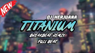 dj titanium breakbeat remix full beat terbaru 2024