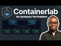 No Hardware No Problem Build a Real Network Lab with Containerlab