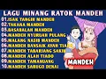 KOLEKSI LAGU MINANG RATOK MANDEH BIKIN NANGIS! - LAGU MINANG SEDIH