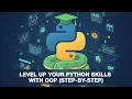 Coding 101 - Level Up Your Python with Object-Oriented Programming