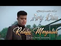 Download Lagu ARIF LIDA - RELAKU MENGALAH - OFFICIAL MUSIC VIDEO