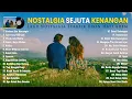 Download Lagu LAGU NOSTALGIA 80-90AN ~ TOMMY J PISA, ENDANG, EBIET G ADE - LAGU TEMBANG KENANGAN SEPANJANG MASA