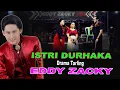ISTRI DURHAKA DRAMA TARLING EDDY ZACKY