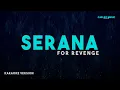 Download Lagu For Revenge - SERANA (Karaoke Version)