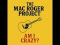 No One Moves Like She Does - The Mac Roger Project