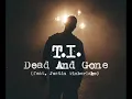 T.I feat. Justin Timberlake - Dead and Gone (Full Version) (HQ)