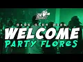 Download Lagu 🔥BASS GLER | WELCOME TO PARTY FLORES EVERBODY🌴LAGU PARTY TERBARU 2025 - DONNY EXCOTIC