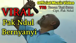Lirik Lagu Pak Ndul - Teman Tapi Setan (TTS) Lirik Lagu Pak Ndul - Teman Tapi Setan (TTS)