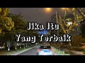 Download Lagu JIKA ITU YANG TERBAIK - SLOW ROCK