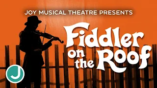 JOY Musical Theatre Presents Fiddler On The Roof 2025