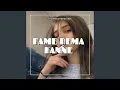 FAME REMA KANNE