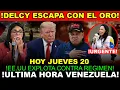 ULTIMA HORA DELCY ESCAPA CON EL ORO DEL PAIS EE UU SE PREPARA PARA ATACAR Y RECUPERAR LO ROBADO