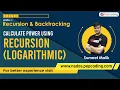 Calculate Power using Recursion Logarithmic Recursion in JAVA