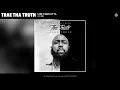 Trae tha Truth - I Ain't Mad At Ya (Audio) ft. Ink