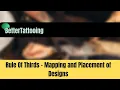 Rule of thirds - Placement and Mapping a Tattoo Design