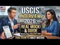 USCIS Citizenship Interview 2026 Real Mock Interview Step-by-Step Guide