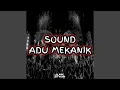 Download Lagu SOUND ADU MEKANIK EXP LINE