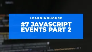 Learn JavaScript - Full Course for Beginners Events part 2 Free Online Course