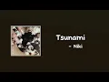 NIKI - Tsunami (Lyrics)