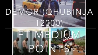 demor ft medium points qhubinja 12000