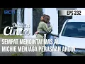 IKATAN CINTA - Sangat Baik!! Sempat Mencintai AL, Michie Menjaga Perasaan Andin