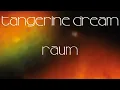 Download Lagu Tangerine Dream • Raum