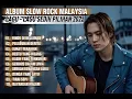 Download Lagu Album Lagu Slow Rock Malaysia Terbaru 2025 | Menyentuh Hati Sampai Menangis 😭