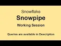 Snowflake - SnowPipe