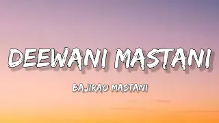 Deewani Mastani Bajirao Mastani Lyrics 