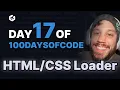 Day 17 HTML CSS Only Loader