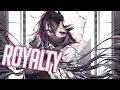 Download Lagu Nightcore - Egzod \u0026 Maestro Chives - Royalty (ft. Neoni) (Lyrics)
