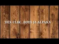 Download Lagu DEK ULIK - BOYA JA ALPAKA [LIRIK LAGU BALI]