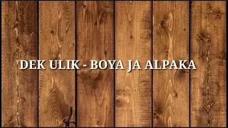 Download DEK ULIK - BOYA JA ALPAKA [LIRIK LAGU BALI] MP3