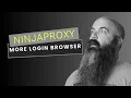 NinjaProxy More Login Browser Integration