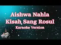 Download Lagu AISHWA NAHLA - KISAH SANG ROSUL (Karaoke Lirik Tanpa Vocal)
