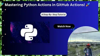 Build a Python GitHub Action Step-by-Step Tutorial